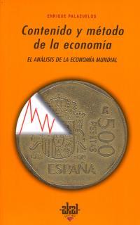 CONTENIDO Y METODO DE LA ECONOMIA | 9788446013563 | PALAZUELOS, ENRIQUE | Librería Castillón - Comprar libros online Aragón, Barbastro