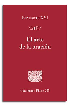 Arte de la oración, El | 9788498059595 | Benedicto XVI | Librería Castillón - Comprar libros online Aragón, Barbastro