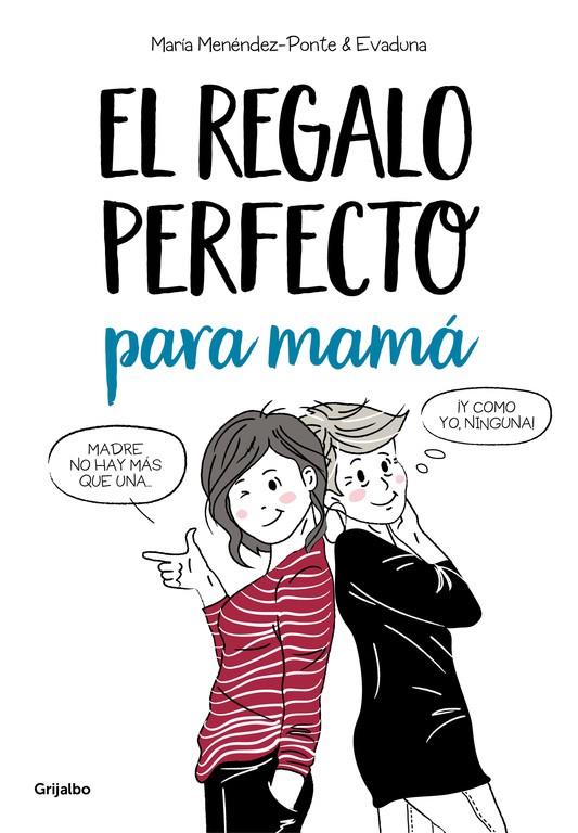 El regalo perfecto para mamá | 9788425356414 | María Menéndez-Ponte/Evaduna | Librería Castillón - Comprar libros online Aragón, Barbastro