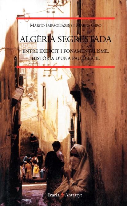 ALGERIA SEGRESTADA | 9788474264197 | IMPAGLIAZZO, MARCO | Librería Castillón - Comprar libros online Aragón, Barbastro