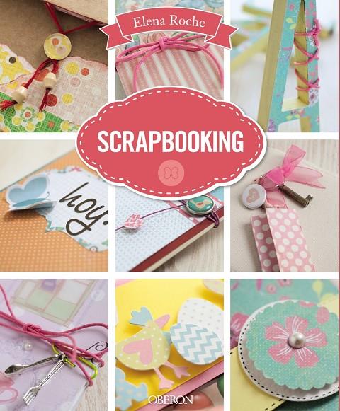 Scrapbooking | 9788441537132 | Roche Basallote, Elena | Librería Castillón - Comprar libros online Aragón, Barbastro