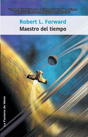 MAESTRO DEL TIEMPO | 9788498002324 | FORWARD, ROBERT L. | Librería Castillón - Comprar libros online Aragón, Barbastro