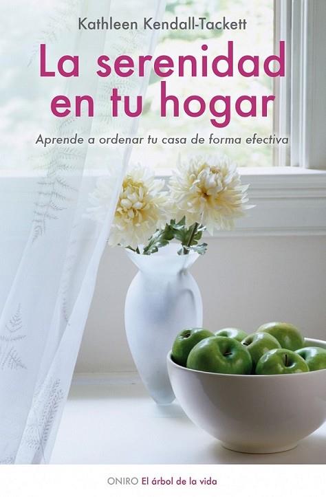 SERENIDAD EN TU HOGAR, LA | 9788497544436 | KENDALL TACKETT, KATHLEEN | Librería Castillón - Comprar libros online Aragón, Barbastro