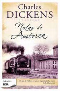 NOTAS DE AMERICA - ZETA | 9788498724165 | Charles Dickens | Librería Castillón - Comprar libros online Aragón, Barbastro