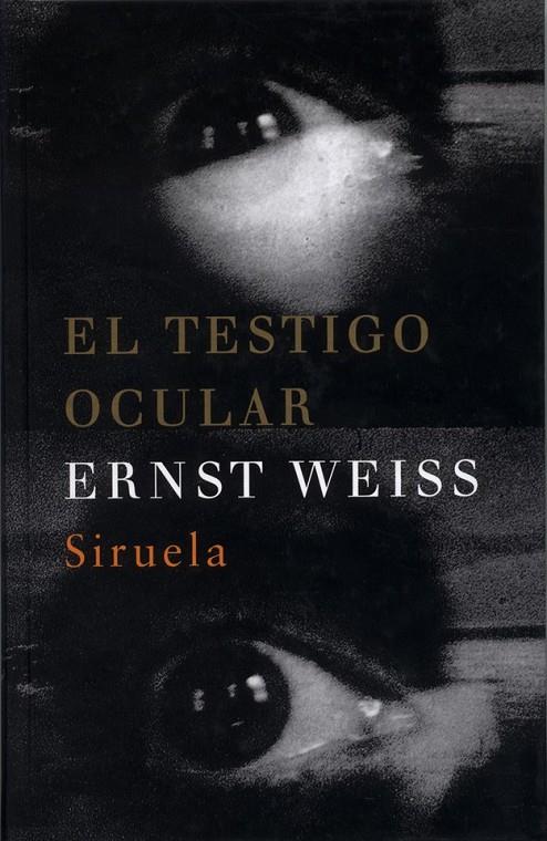 TESTIGO OCULAR, EL | 9788478446582 | WEISS, ERNST | Librería Castillón - Comprar libros online Aragón, Barbastro