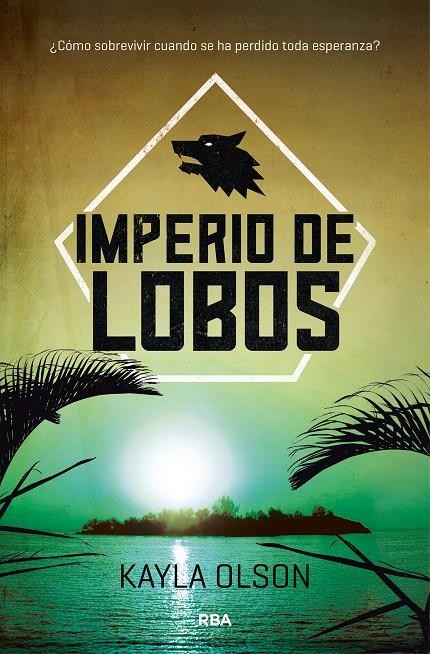 Imperio de lobos | 9788427212510 | OLSON, KAYLA | Librería Castillón - Comprar libros online Aragón, Barbastro