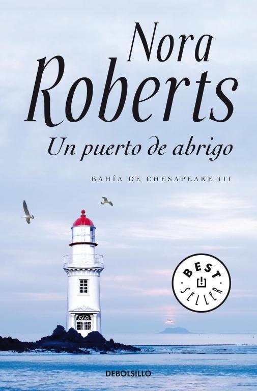 Un puerto de abrigo - Bahía de Chesapeake III | 9788499895901 | Nora Roberts | Librería Castillón - Comprar libros online Aragón, Barbastro