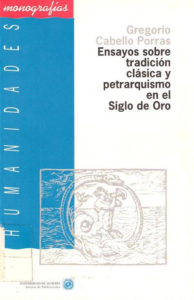 Ensayos sobre tradición clásica y petrarquismo | 9788482400242 | Cabello Porras, Gregorio | Librería Castillón - Comprar libros online Aragón, Barbastro