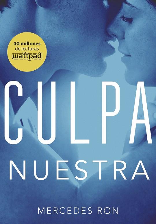 Culpa nuestra (Culpables 3) | 9788490438893 | Mercedes Ron | Librería Castillón - Comprar libros online Aragón, Barbastro