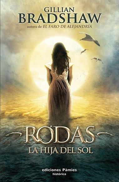 RODAS : LA HIJA DEL SOL | 9788496952683 | BRADSHAW, GILLIAN | Librería Castillón - Comprar libros online Aragón, Barbastro