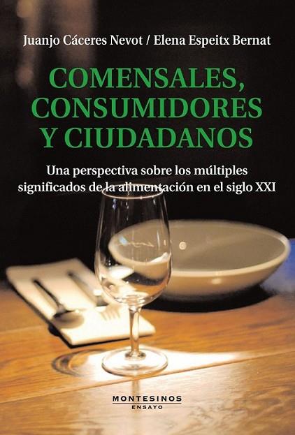 COMENSALES, CONSUMIDORES Y CIUDADANOS | 9788492616503 | CÁCERES, JUANJO | Librería Castillón - Comprar libros online Aragón, Barbastro