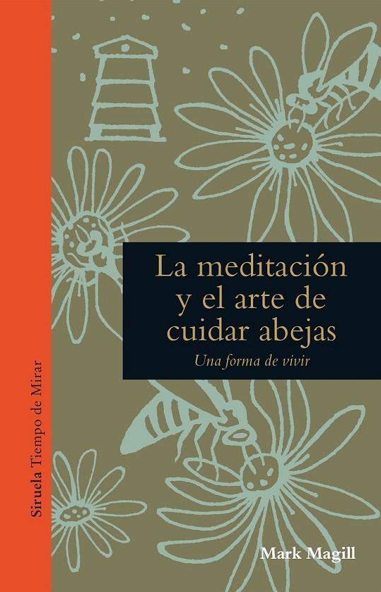 La meditación y el arte de cuidar abejas | 9788416638963 | Magill, Mark | Librería Castillón - Comprar libros online Aragón, Barbastro