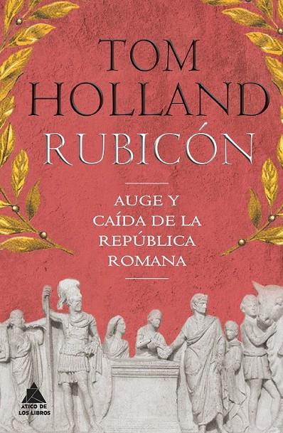 Rubicón | 9788416222360 | Holland, Tom | Librería Castillón - Comprar libros online Aragón, Barbastro