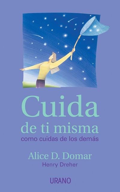 CUIDA DE TI MISMA COMO CUIDAS DE LOS DEMAS | 9788479535001 | DOMAR, ALICE D. | Librería Castillón - Comprar libros online Aragón, Barbastro