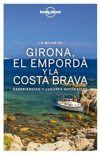 Lo mejor de Girona, el Empordà y la Costa Brava | 9788408167792 | Vilaseca, Carmina/Krauel, Jacobo/Fañanàs, Miquel | Librería Castillón - Comprar libros online Aragón, Barbastro