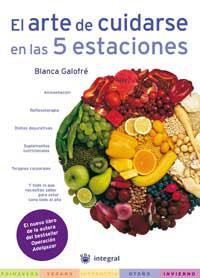 ARTE DE CUIDARSE EN LAS 5 ESTACIONES, EL | 9788478711284 | GALOFRE, BLANCA | Librería Castillón - Comprar libros online Aragón, Barbastro