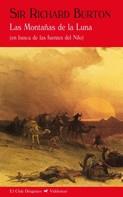 MONTAÑAS DE LA LUNA, LAS (EN BUSCA DE LAS FUENTES DEL NILO) | 9788477026884 | BURTON, RICHARD | Librería Castillón - Comprar libros online Aragón, Barbastro