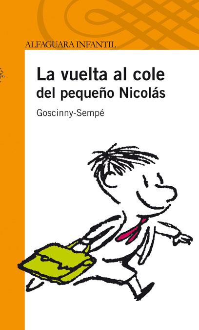 VUELTA AL COLE DEL PEQUEÑO NICOLAS, LAS - AI NARANJA | 9788420473321 | SEMPE-GOSCINNY, RENE | Librería Castillón - Comprar libros online Aragón, Barbastro