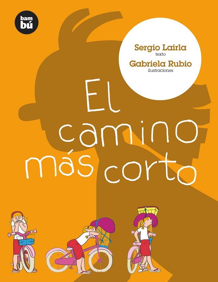 CAMINO MAS CORTO, EL | 9788493482657 | LAIRLA, SERGIO | Librería Castillón - Comprar libros online Aragón, Barbastro