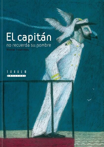 CAPITAN NO RECUERDA SU NOMBRE, EL | 9788481317688 | TROSHINSKY, NICOLAI | Librería Castillón - Comprar libros online Aragón, Barbastro