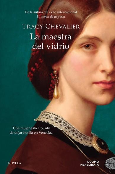 La maestra del vidrio | 9788419834218 | Chevalier, Tracy | Librería Castillón - Comprar libros online Aragón, Barbastro