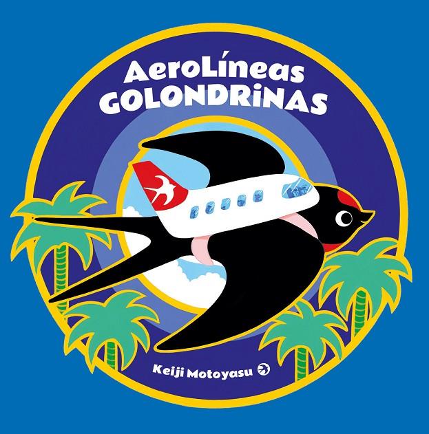 AeroLíneas Golondrinas | 9788416427444 | Motoyasu, Keiji | Librería Castillón - Comprar libros online Aragón, Barbastro