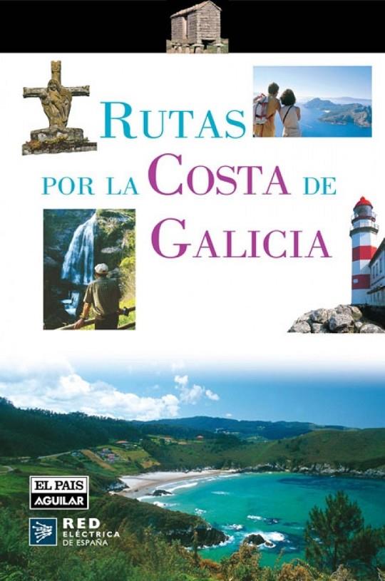 RUTAS POR LA COSTA DE GALICIA | 9788403508262 | GUILLERMO ESAÍN | Librería Castillón - Comprar libros online Aragón, Barbastro