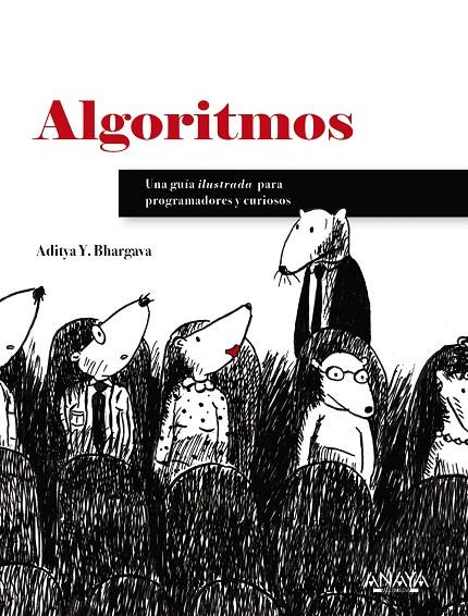 Algoritmos. Guía ilustrada para programadores y curiosos | 9788441540989 | AdityaBhargava | Librería Castillón - Comprar libros online Aragón, Barbastro