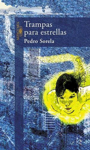 TRAMPAS PARA ESTRELLAS | 9788420442440 | Pedro Sorela | Librería Castillón - Comprar libros online Aragón, Barbastro