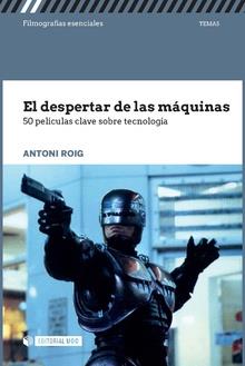 El despertar de las máquinas | 9788491166610 | Roig Telo, Antoni | Librería Castillón - Comprar libros online Aragón, Barbastro