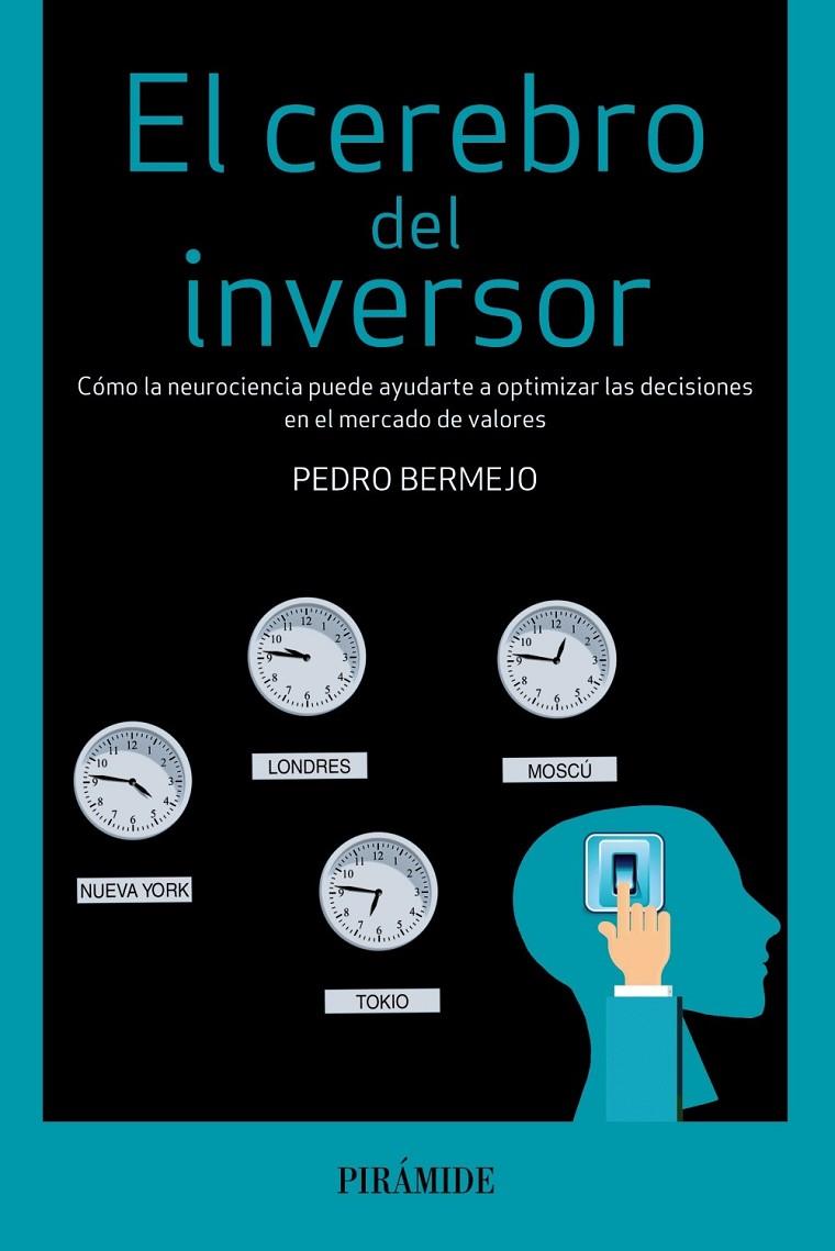 El cerebro del inversor | 9788436833478 | Bermejo, Pedro | Librería Castillón - Comprar libros online Aragón, Barbastro