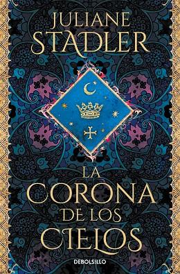 La corona de los cielos | 9788466364195 | Stadler, Juliane | Librería Castillón - Comprar libros online Aragón, Barbastro