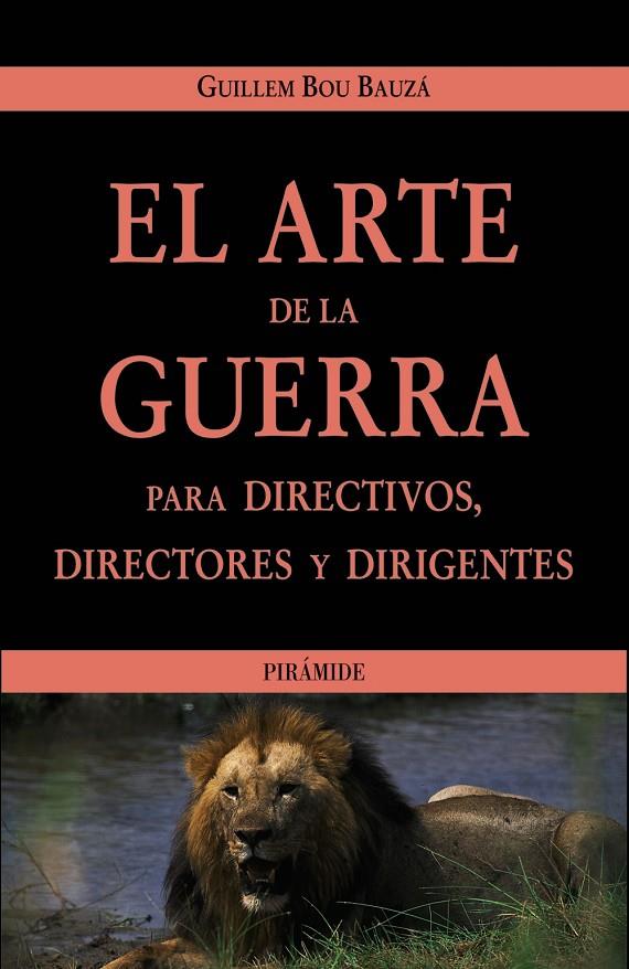 ARTE DE LA GUERRA PARA DIRECTIVOS, DIRECTORES Y DIRIGENTES, | 9788436818802 | BOU I BAUZA, GUILLEM | Librería Castillón - Comprar libros online Aragón, Barbastro