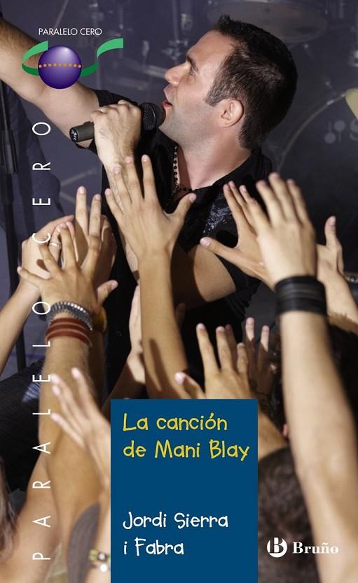 CANCIÓN DE MANI BLAY, LA - PARALELO CERO | 9788421698792 | SIERRA I FABRA, JORDI | Librería Castillón - Comprar libros online Aragón, Barbastro