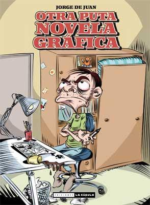 OTRA PUTA NOVELA GRÁFICA | 9788478339709 | DE JUAN, JORGE | Librería Castillón - Comprar libros online Aragón, Barbastro