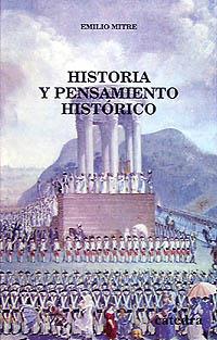 HISTORIA Y PENSAMIENTO HISTORICO | 9788437615547 | MITRE, EMILIO | Librería Castillón - Comprar libros online Aragón, Barbastro