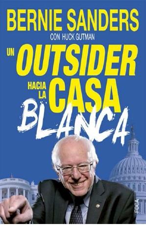 Un outsider hacia la Casa Blanca | 9788494528361 | Sanders, Bernard | Librería Castillón - Comprar libros online Aragón, Barbastro