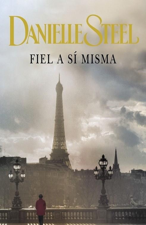 FIEL A SÍ MISMA | 9788401383090 | STEEL, DANIELLE | Librería Castillón - Comprar libros online Aragón, Barbastro