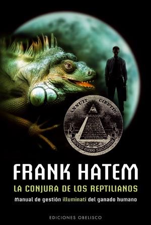 La conjura de los reptilianos | 9788497775564 | HATEM, FRANK | Librería Castillón - Comprar libros online Aragón, Barbastro