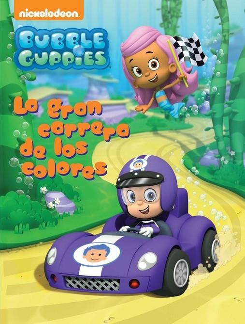 La gran carrera de los colores (Bubble Guppies. Actividades 2) | 9788437200989 | NICKELODEON | Librería Castillón - Comprar libros online Aragón, Barbastro