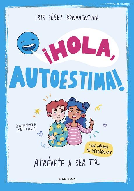 ¡Hola, autoestima! | 9788419522405 | Iris Pérez Bonaventura | Librería Castillón - Comprar libros online Aragón, Barbastro