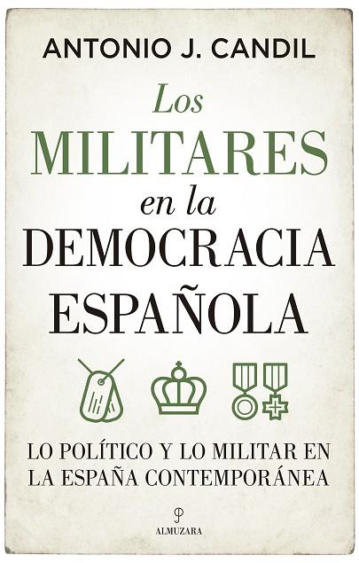 Los militares en la democracia española | 9788418709395 | Antonio J. Candil | Librería Castillón - Comprar libros online Aragón, Barbastro