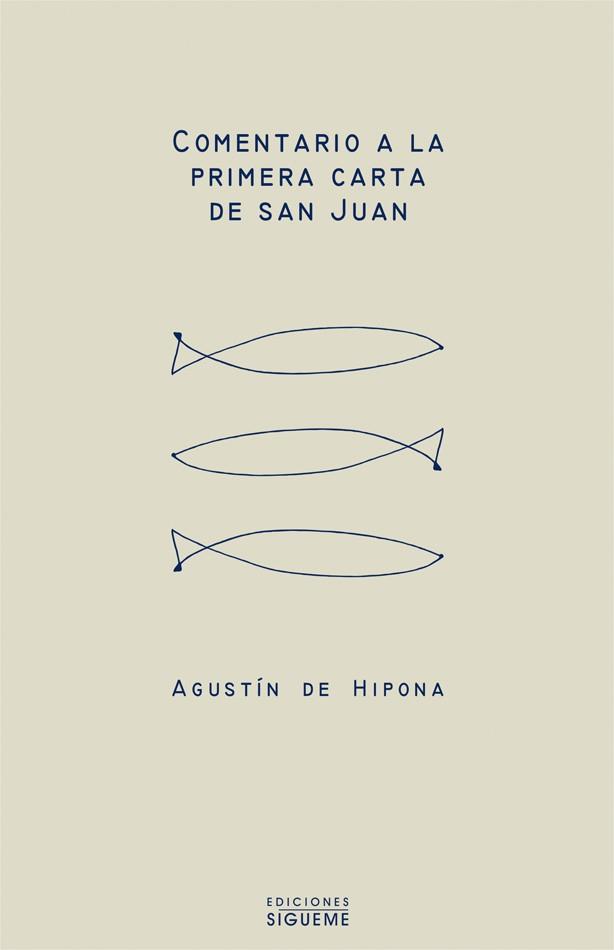 COMENTARIO A LA PRIMERA CARTA DE SAN JUAN | 9788430114702 | HIPONA, AGUSTIN DE | Librería Castillón - Comprar libros online Aragón, Barbastro