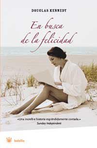 EN BUSCA DE LA FELICIDAD (BOLSILLO) | 9788478713790 | KENNEDY, DOUGLAS | Librería Castillón - Comprar libros online Aragón, Barbastro