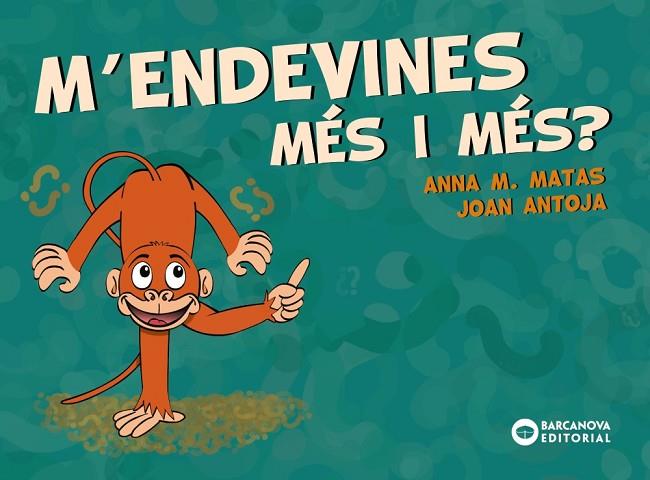 M'endevines més i més? | 9788448949709 | Antoja, Joan / Matas, Anna M. | Librería Castillón - Comprar libros online Aragón, Barbastro