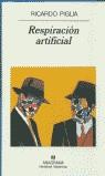 RESPIRACION ARTIFICIAL (NH) | 9788433924711 | PIGLIA, RICARDO | Librería Castillón - Comprar libros online Aragón, Barbastro