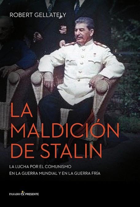 La maldición de Stalin | 9788494212901 | Gellately, Robert | Librería Castillón - Comprar libros online Aragón, Barbastro