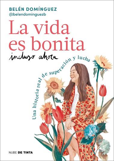 La vida es bonita incluso ahora | 9788419514158 | Belén Domínguez | Librería Castillón - Comprar libros online Aragón, Barbastro