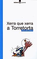 XERRA QUE XERRA A TORRETORTA (GRUMETS) | 9788424695095 | GARCIA LLORCA, ANTONI | Librería Castillón - Comprar libros online Aragón, Barbastro