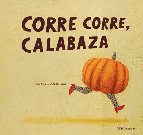 Corre corre, calabaza | 9788498715378 | Mejuto Rial, Eva | Librería Castillón - Comprar libros online Aragón, Barbastro